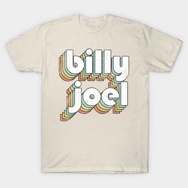 Billy Joel - Retro Rainbow Letters T-Shirt by Dimma Viral